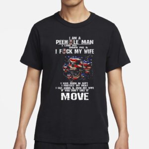 2023I Am A Peehole Man If You Don’t Like It Move USA Flag Tee Shirts