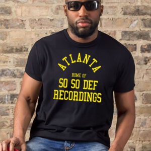 Atlanta home of so so def recordings T-Shirts