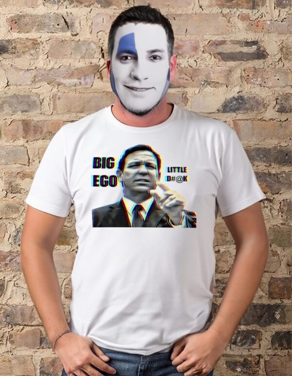 Big Ego Little Dk t-shirt