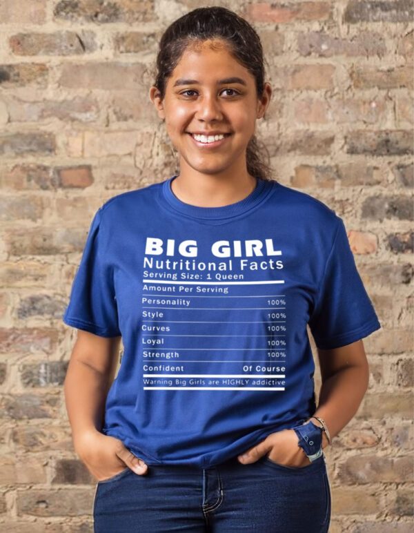 Big girl nutritional facts t-shirt