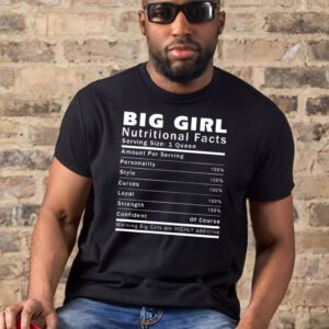 Big girl nutritional facts t-shirts