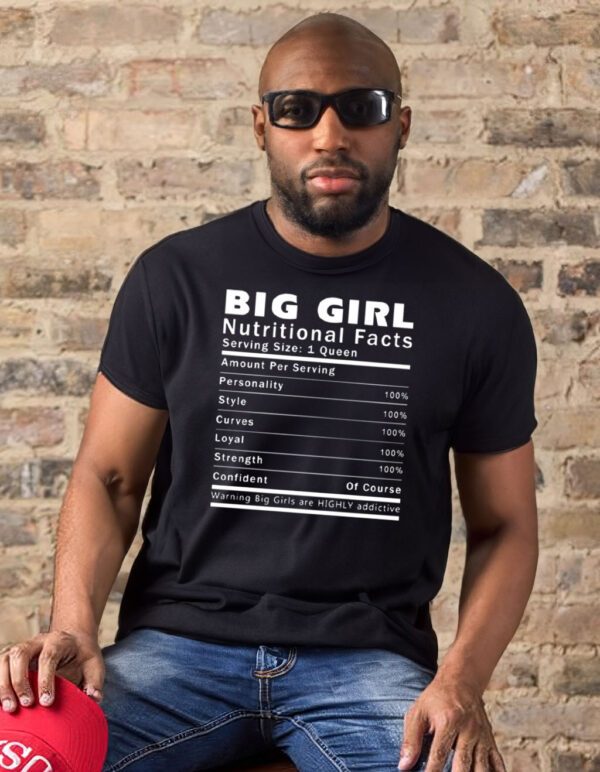 Big girl nutritional facts t-shirts