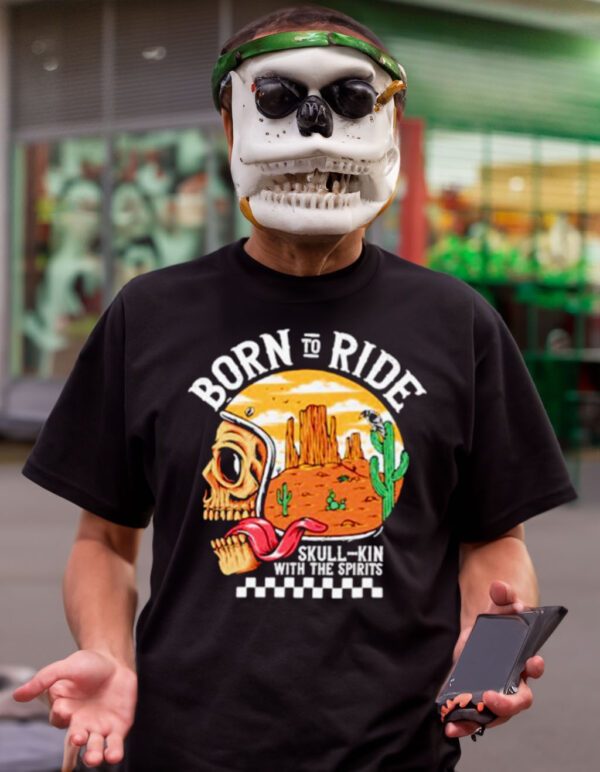 Born to ride skull kin with the spirits t-shirt