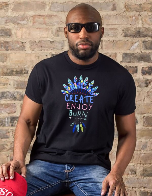 Create Enjoy And Burn Boho Burning Man t-shirts