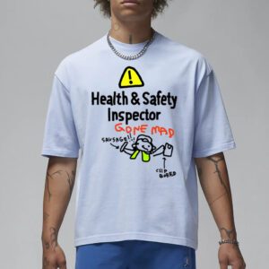 Health & Safety Inspetor Gone Map Savsage Clip Bored Shirt