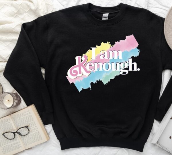 I am K.enough Shirt, Ken T-Shirt, I'm K.enough Sweatshirt Hoodie