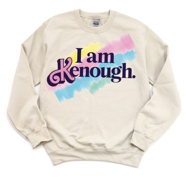 I am Kenough Sweatshirt, Kenough Sweatshirt, Ken Shirt