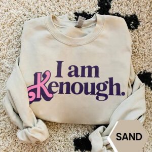 I am Kenough Sweatshirt, Kenough Sweatshirt Shirt