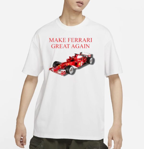 Make Ferrari Great Again shirts