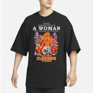 Never Underestimate A Woman Who Understands Baseball And Loves Clemson Tigers Players 2023 Signatures shirt