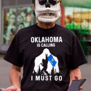 Oklahoma is calling I must go Bigfoot flag t-shirt