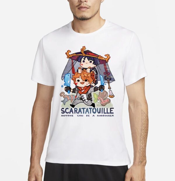 Scaratatouille anyone can be a harbinger art design t shirt