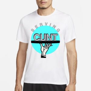 Serving cunt waiter shirt