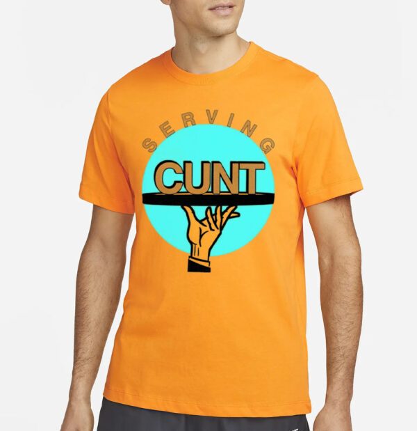 Serving cunt waiter shirts