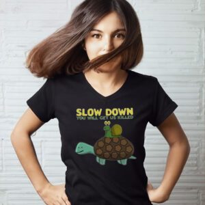 Snail and Turtle slow down you will get us killed shirts