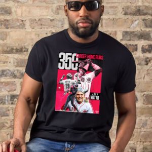 The GOAT Joey Votto Still Bangs 350 Career Home Runs T Shirts