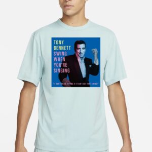 Tony Bennett Swing Quand Vous Chantez shirt