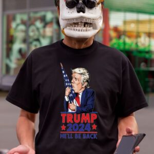 Trump 2024 he’ll be back t-shirts