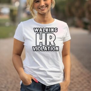 Walking HR Violation 2023 T-Shirt