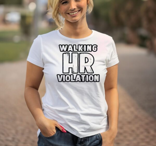 Walking HR Violation 2023 T-Shirt