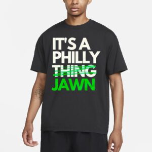 trending It’S A Philly Jawn t shirt