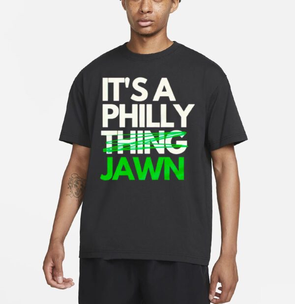 trending It’S A Philly Jawn t shirt