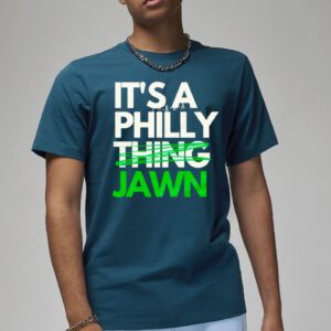 trending It’S A Philly Jawn t shirts