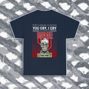 Achmed You Laugh I Laugh You Cry I Cry You Offend My Boomer Sooner I Kill You shirts