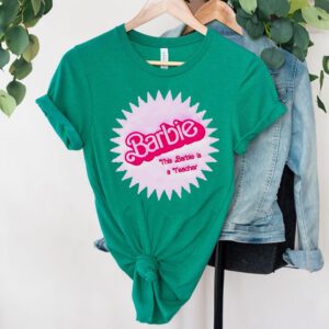 Barbie this Barbie is a teacher shirt