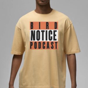 Birdland Sports Shop Bird Notice Podcast Tee Shirts