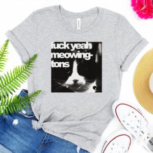 Cat fuck yeah meowing tons shirts