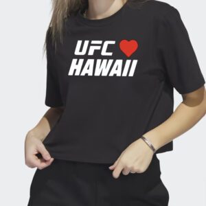 Charity Ufc Love Hawaii T Shirt