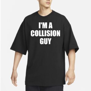 Cm Punk I’m A Collision Guy Shirts