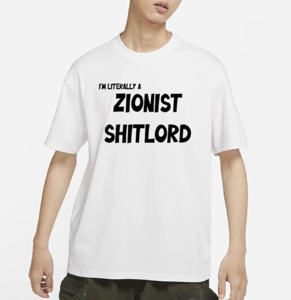 David Miller I’m Literally A Zionist Shitlord Shirt