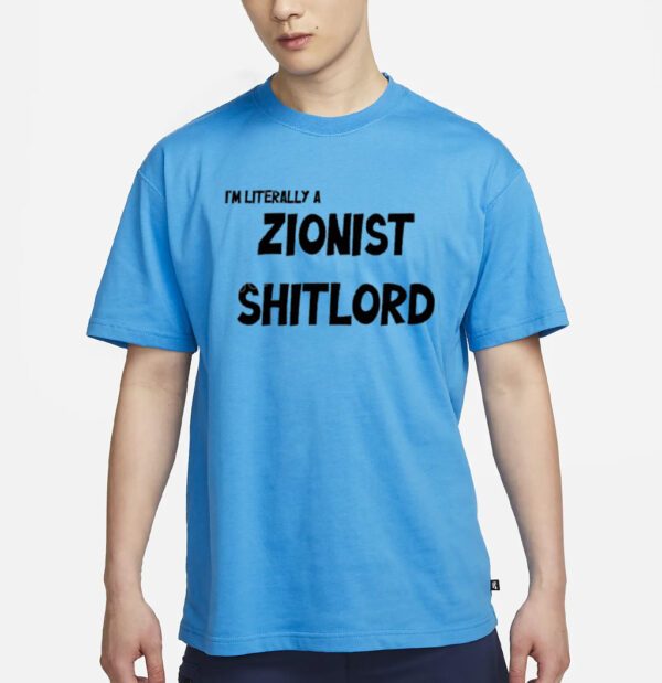 David Miller I’m Literally A Zionist Shitlord Shirts