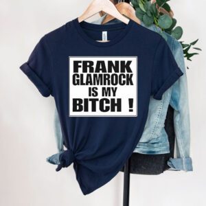 Frank glamrock is my bitch Shirts