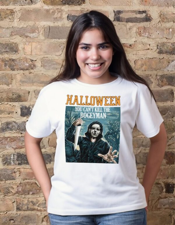 Halloween You Can’t Kill The Bogeyman Michael Myers Halloween Shirt