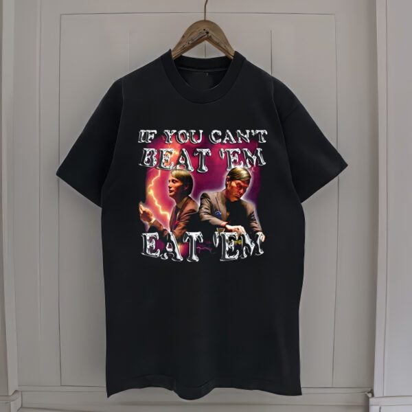 Hannibal Lecter If You Cant Beat Em Eat Em Shirts