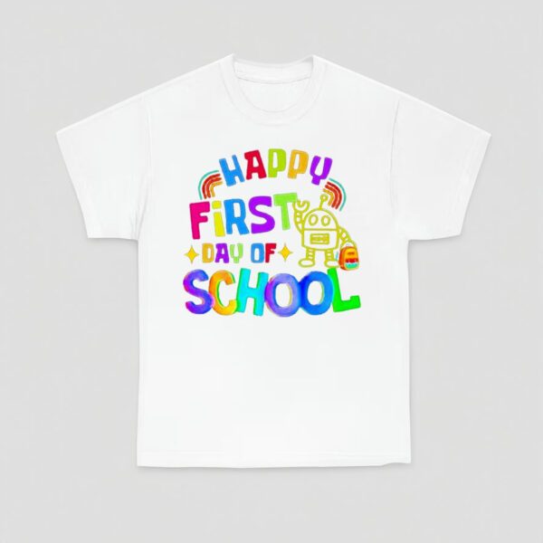 Happy First Day Of School Shirts