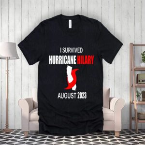 I Survived Hurricane Hilary August 2023 Shirtt