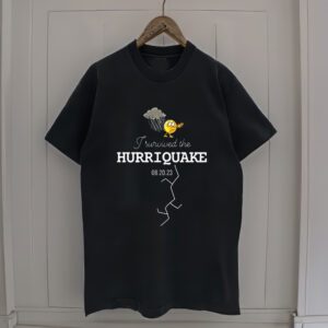 I Survived The Hurriquake 8 20 23 Shirtt