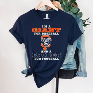 I’m A San Francisco Giants For Baseball And A Las Vegas Raiders For Football 2023 Shirt