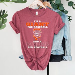 I’m A San Francisco Giants For Baseball And A Las Vegas Raiders For Football 2023 Shirts