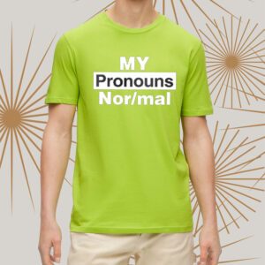 Jack Poso My Pronouns Are NorMal t-Shirt