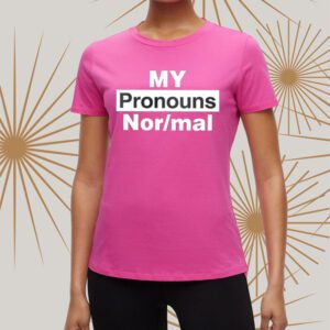 Jack Poso My Pronouns Are NorMal t-Shirts