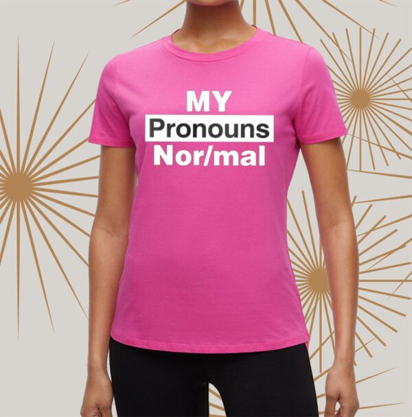 Jack Poso My Pronouns Are NorMal t-Shirts