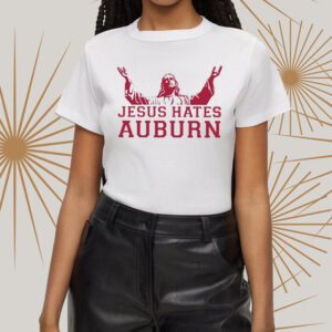 Jesus Hates Auburn t-Shirts