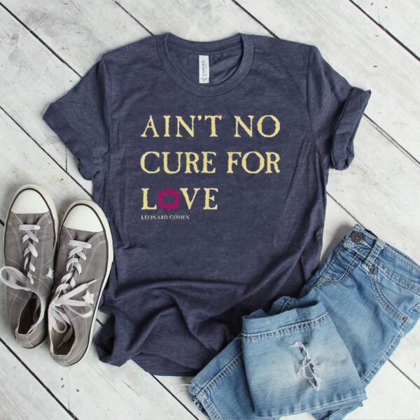 Leonard Cohen Black No Cure For Love Text Shirt