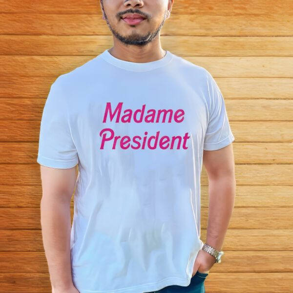 Madame president shirt