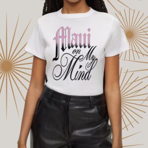 Maui On My Mind t-Shirt